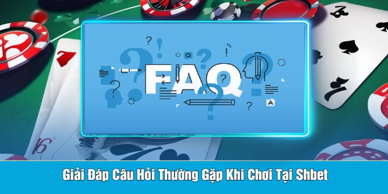 Shbet - Cập Nhật Link Vào Mới Nhất 2024 Dành Cho Cược Thủ 10 Giải Đáp Câu Hỏi Thường Gặp Khi Chơi Tại Shbet