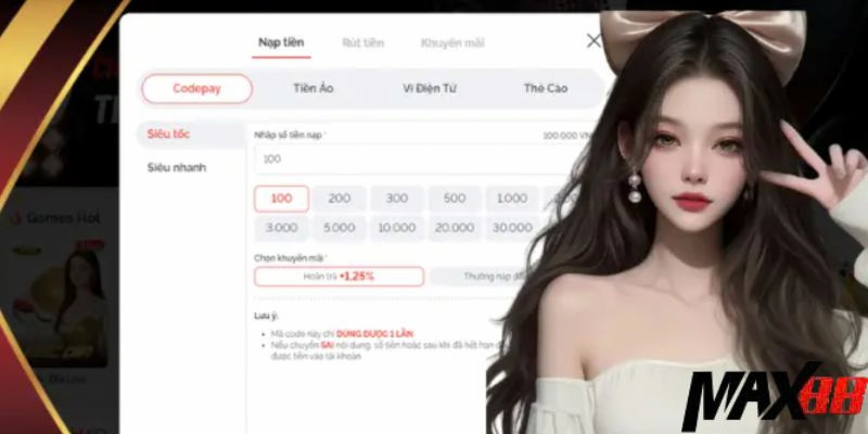 Hướng Dẫn Max88 : Khám Phá Thế Giới Giải Trí Đầy Kỳ Diệu! 4 Hướng dẫn về nạp tiền
