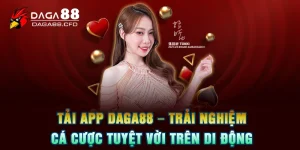 tai-app-daga88-trai-nghiem-ca-cuoc-tuyet-voi-tren-di-dong