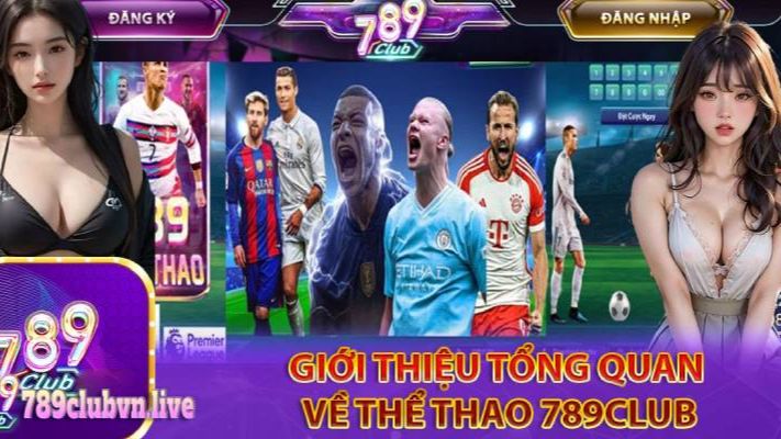 Thể Thao 789Club – Sân Chơi Cá Cược Hấp Dẫn Nhất 2024 4 Giới Thiệu Về Thể Thao 789Club