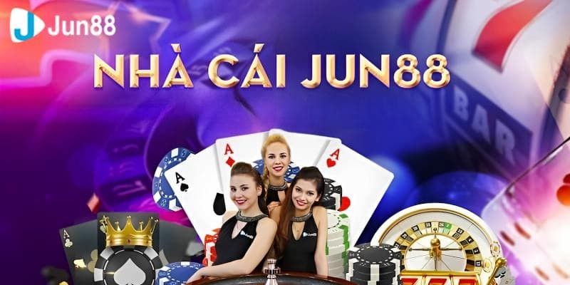Đánh giá khách quan nhà cái JUN88 uy tín – Tham khảo ngay 6 Hướng dẫn cách tham gia tại cổng game JUN88