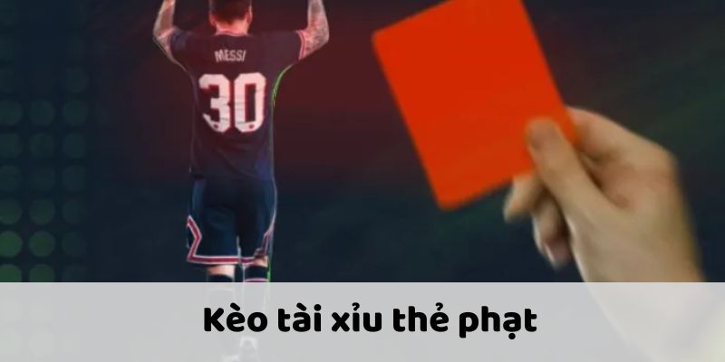 Kèo Thẻ Phạt – Loại Hình Cá Cược Đơn Giản, Phần Thưởng Lớn 5 Những loại kèo thẻ phạt phổ biến và được nhiều người chơi biết đến nhất hiện nay