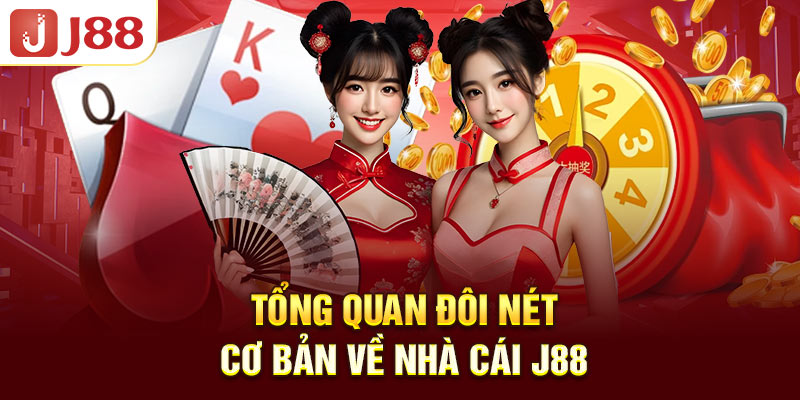 J88 - Nhà Cái Hàng Đầu Với Kho Game Giải Trí Hấp Dẫn 4 Tổng quan đôi nét cơ bản về nhà cái J88