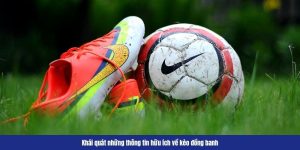 Khái quát những thông tin hữu ích về kèo đồng banh